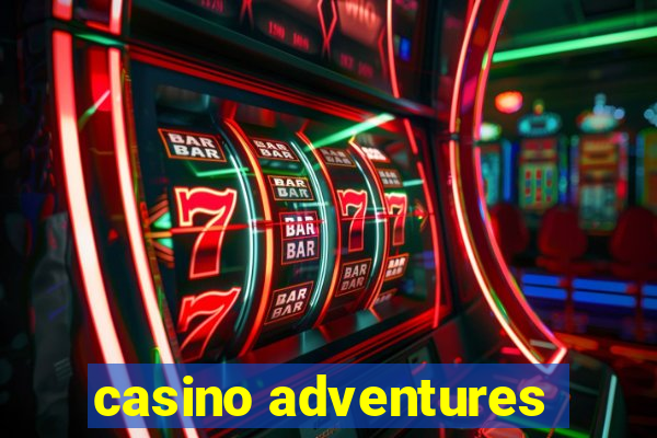 casino adventures